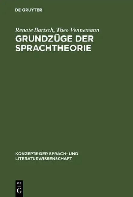Grundzüge der Sprachtheorie (English, Renate Bartsch | Theo Vennemann)