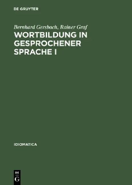 Wortbildung in Gesprochener Sprache I (English, Bernhard Gersbach | Rainer Graf)