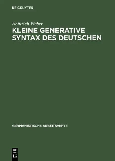 Kleine Generative Syntax Des Deutschen (English, Heinrich Weber)