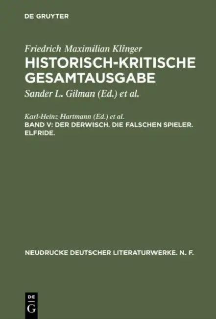 Historisch-Kritische Gesamtausgabe, Band V, Der Derwisch. Die Falschen Spieler. Elfride. (English, Karl-Heinz Hartmann | Ulrich Profitlich)