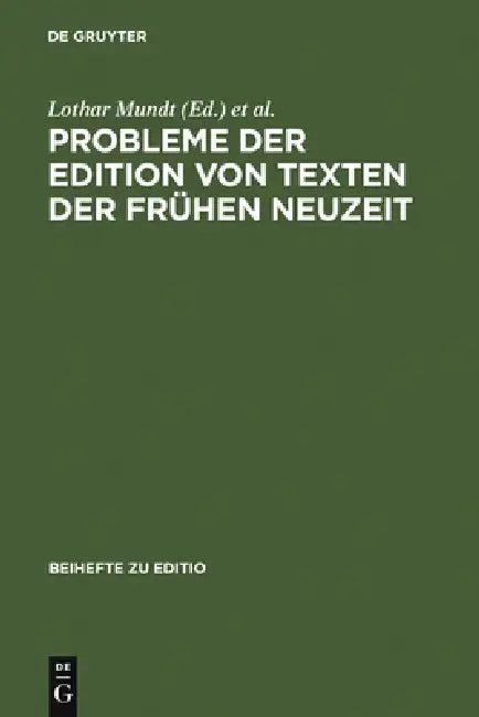 Probleme der Edition von Texten der frühen Neuzeit (English, Lothar Mundt | Hans-Gert Roloff | Ulrich Seelbach)
