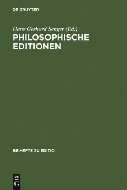 Philosophische Editionen (English, Hans Gerhard Senger)