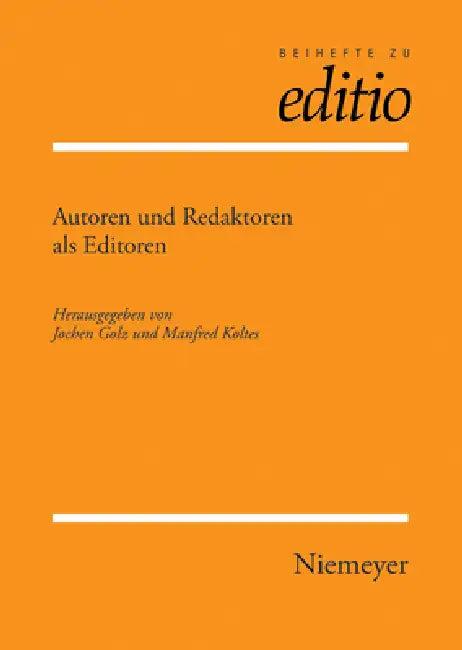 Autoren Und Redaktoren ALS Editoren (English, Jochen Golz | Manfred A. Koltes)