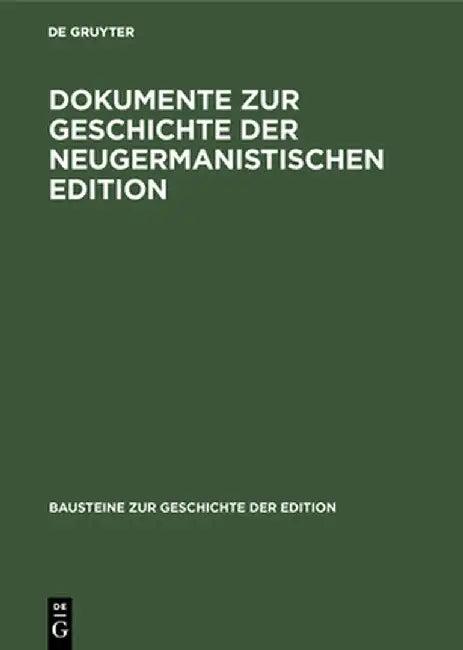 Dokumente Zur Geschichte Der Neugermanistischen Edition (English, Rudiger Nutt-Kofoth)