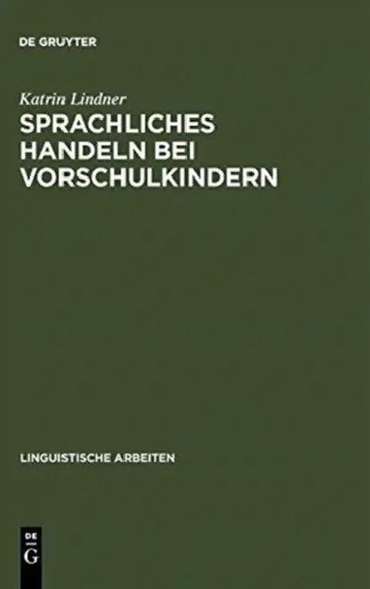 Sprachliches Handeln bei Vorschulkindern (English, Katrin Lindner)