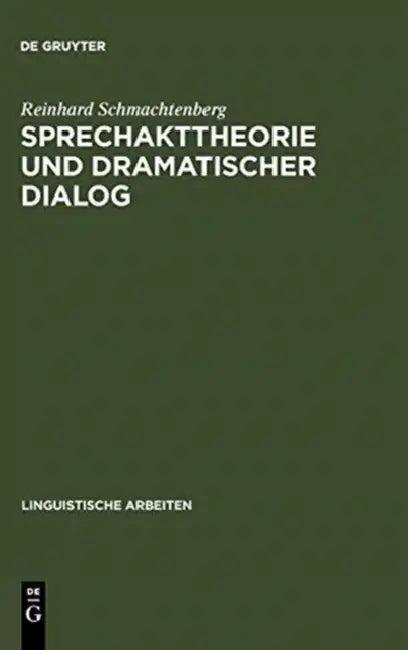 Sprechakttheorie und dramatischer Dialog (English, Reinhard Schmachtenberg)