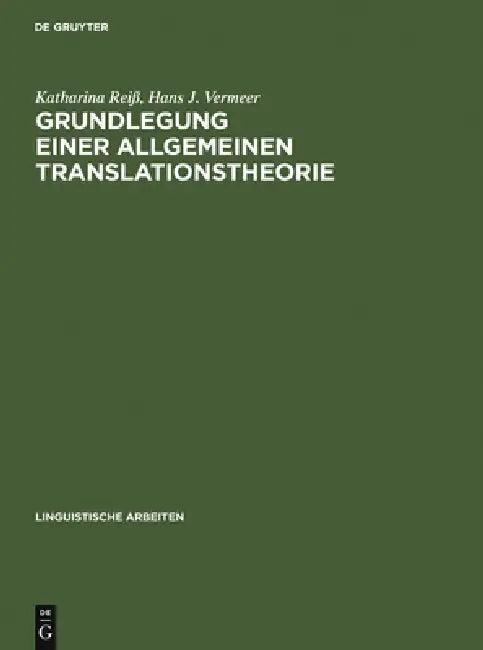 Grundlegung einer allgemeinen Translationstheorie (English, Katharina Reiß | Hans J. Vermeer)