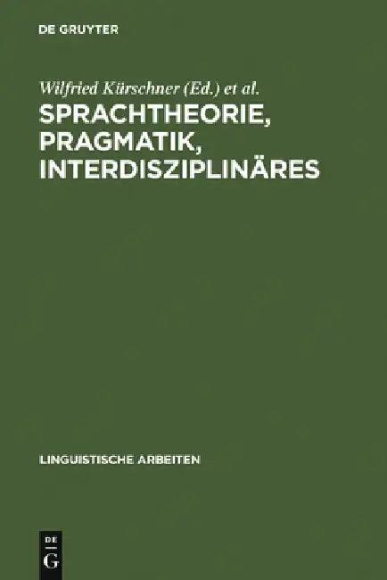 Sprachtheorie, Pragmatik, Interdisziplinäres (English, Wilfried Kürschner | Rüdiger Vogt | Sabine Siebert-Nemann)