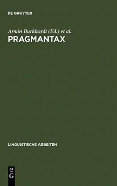 Pragmantax (English, Armin Burkhardt | Karl-Hermann Körner | Linguistisches Kolloquium)