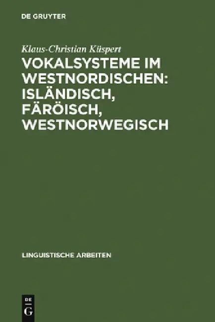 Vokalsysteme im Westnordischen (English, Klaus-Christian Küspert)