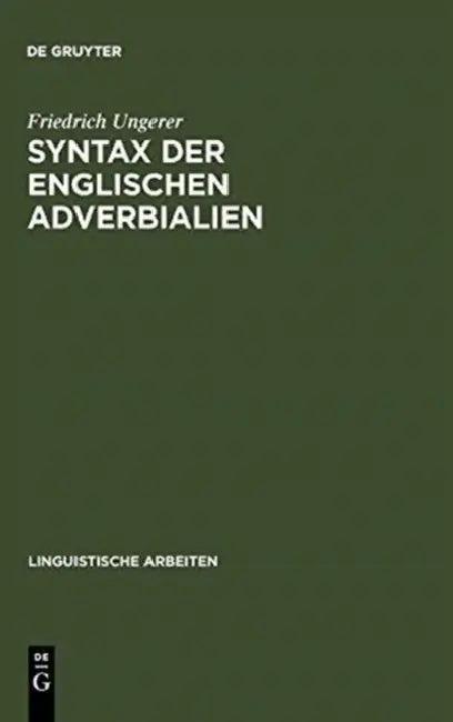 Syntax der englischen Adverbialien (English, Friedrich Ungerer)