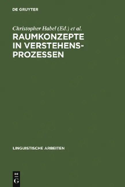 Raumkonzepte in Verstehensprozessen (English, Christopher Habel | Michael Herweg | Klaus Rehkämper)