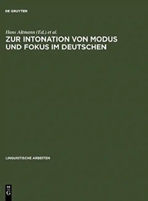 Zur Intonation von Modus und Fokus im Deutschen (English, Hans Altmann | Anton Batliner | Wilhelm Oppenrieder)