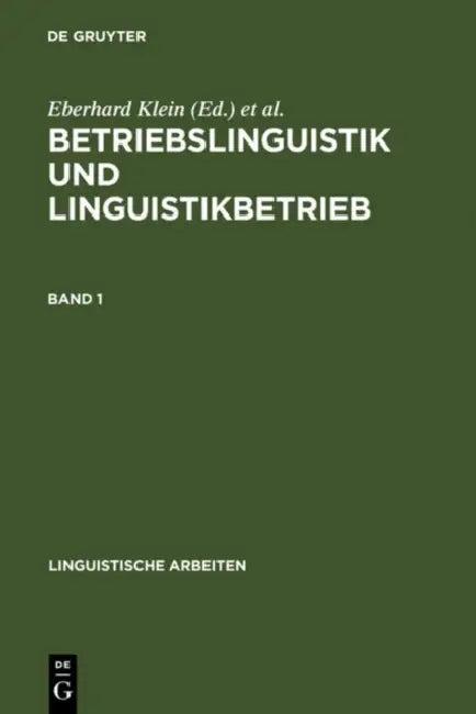 Betriebslinguistik und Linguistikbetrieb (English, Eberhard Klein | Françoise Pouradier Duteil | Karl Heinz Wagner)