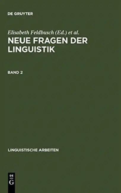 Neue Fragen der Linguistik (English, Elisabeth Feldbusch | Reiner Pogarell | Cornelia Weiß)