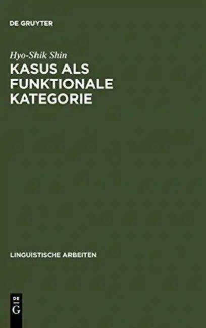 Kasus als funktionale Kategorie (English, Hyo-Shik Shin)