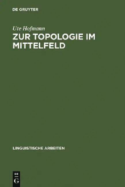Zur Topologie Im Mittelfeld (English, Ute Hofmann)
