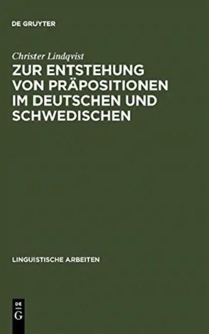 Zur Entstehung Von Präpositionen Im Deutschen Und Schwedischen (English, Christer Lindqvist)