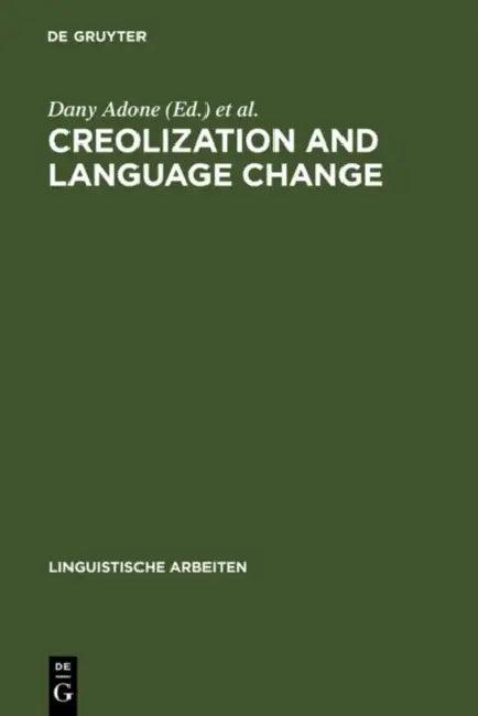 Creolization and Language Change (English, Dany Adone | Ingo Plag)