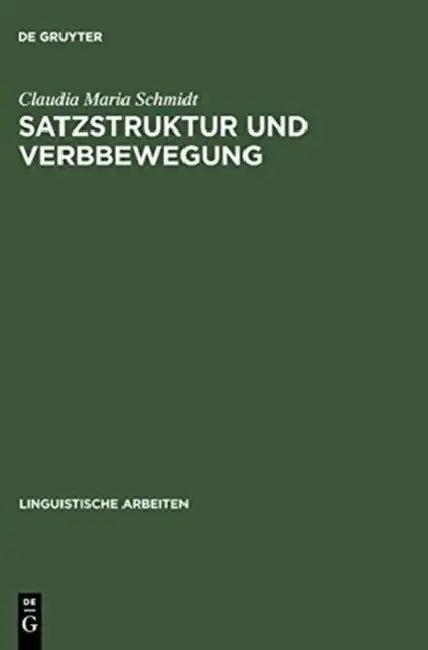 Satzstruktur und Verbbewegung (English, Claudia Maria Schmidt)