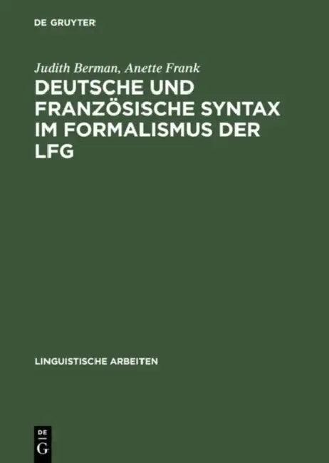 Deutsche Und Französische Syntax Im Formalismus Der Lfg (English, Judith Berman | Anette Frank)