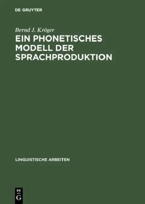 Ein phonetisches Modell der Sprachproduktion (English, Bernd J. Kröger)