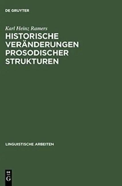 Historische Veränderungen prosodischer Strukturen (English, Karl Heinz Ramers)
