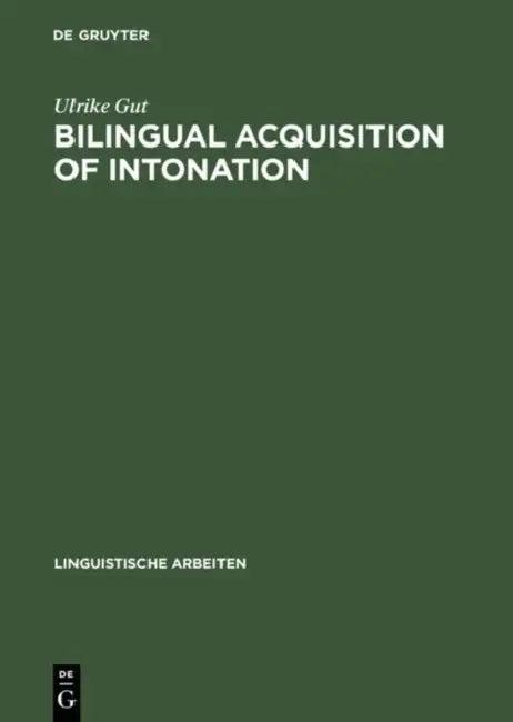 Bilingual Acquisition of Intonation (English, Ulrike Gut)