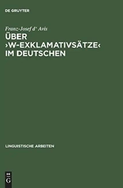 Über >w-Exklamativsätze (English, Franz-Josef D' Avis)