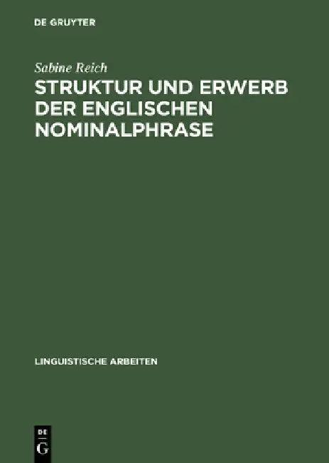 Struktur und Erwerb der englischen Nominalphrase (English, Sabine Reich)