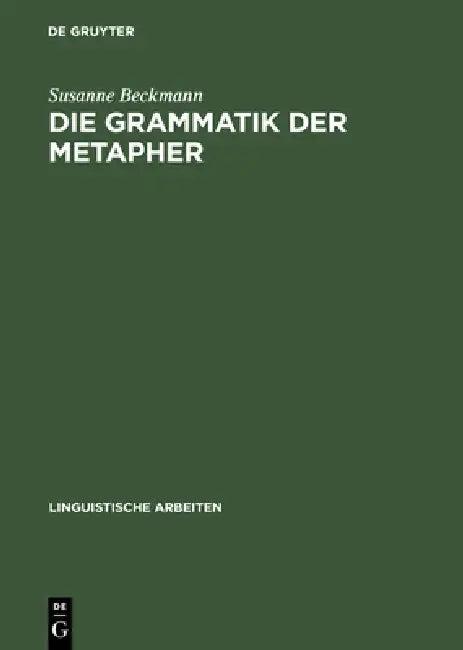 Die Grammatik der Metapher (English, Susanne Beckmann)