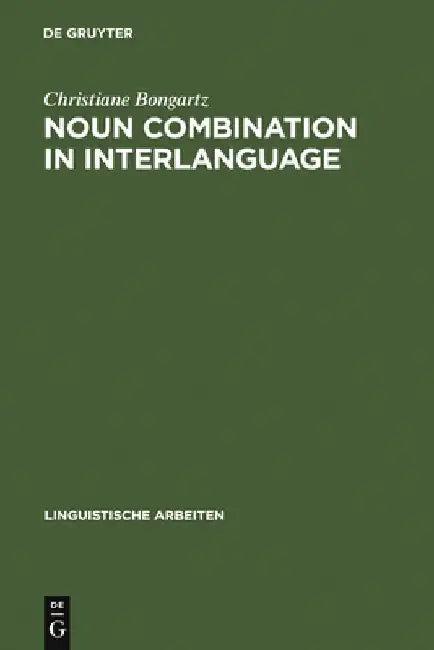 Noun Combination in Interlanguage (English, Christiane Bongartz)