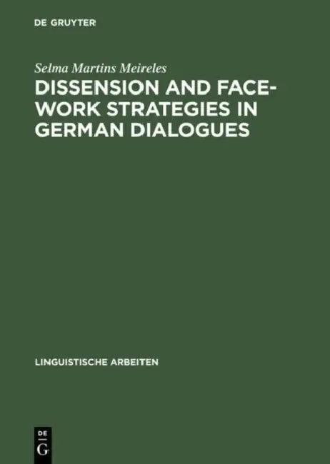 Dissension and Face-Work Strategies in German Dialogues (English, Selma Martins Meireles)