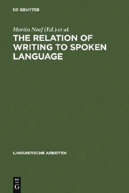 The Relation of Writing to Spoken Language (English, Martin Neef)