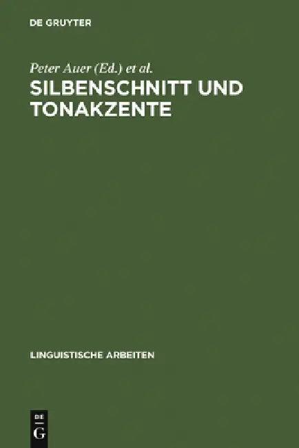 Silbenschnitt und Tonakzente (English, Peter Auer | Peter Gilles | Helmut Spiekermann)