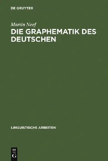 Die Graphematik des Deutschen (English, Martin Neef)