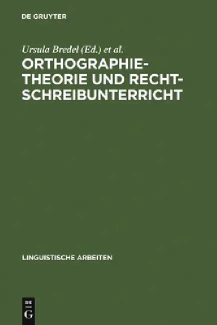 Orthographietheorie und Rechtschreibunterricht (English, Ursula Bredel | Hartmut Günther)
