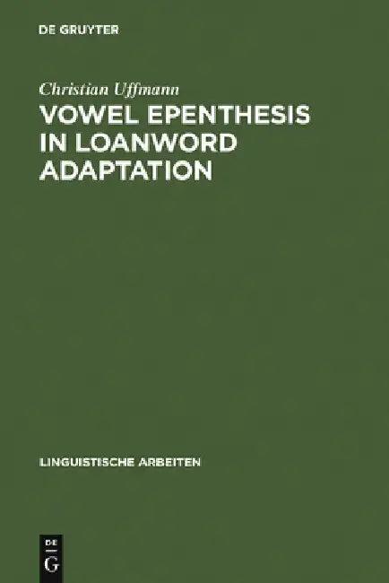 Vowel Epenthesis in Loanword Adaptation (English, Christian Uffmann)