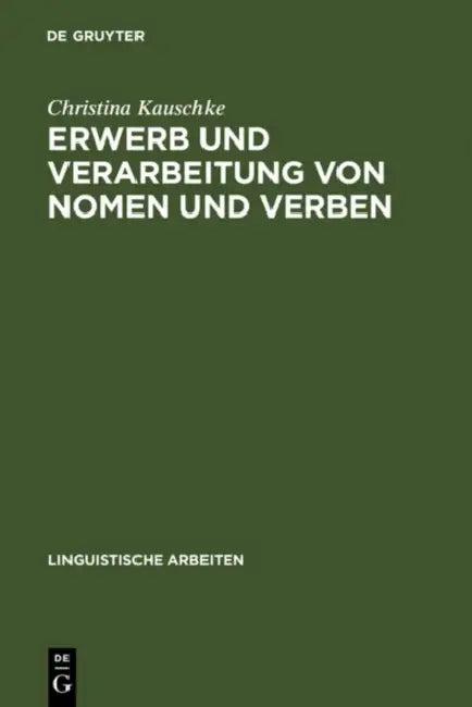 Erwerb und Verarbeitung von Nomen und Verben (English, Christina Kauschke)