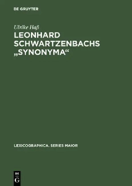 Leonhard Schwartzenbachs "Synonyma" (English, Ulrike Haß)