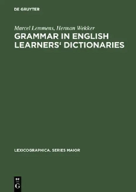 Grammar in English learners' dictionaries (English, Marcel Lemmens | Herman Wekker)
