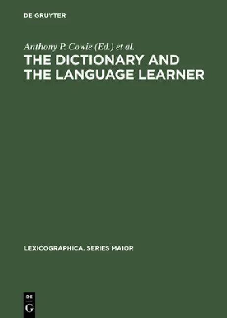 The dictionary and the language learner (English, Anthony P. Cowie | European Association for Lexicography)