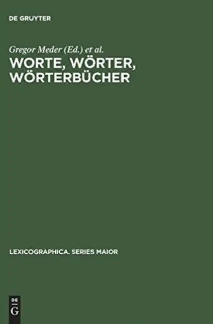 Worte, Wörter, Wörterbücher (English, Gregor Meder | Andreas Dörner | Essener Linguistisches Kolloquium)