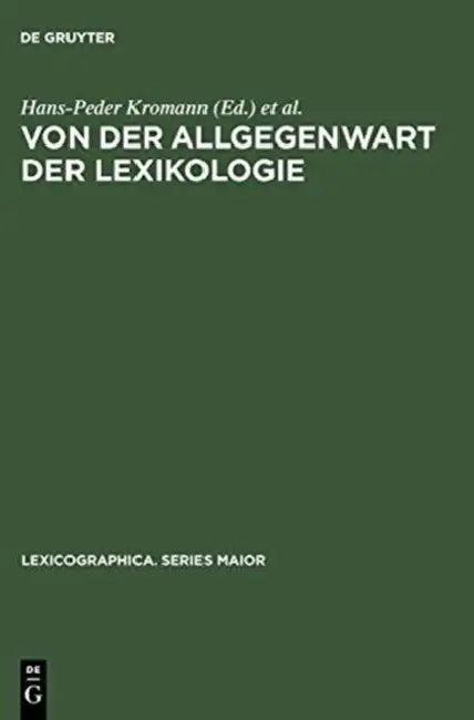 Von der Allgegenwart der Lexikologie (English, Hans-Peder Kromann | Anne Lise Kjær)