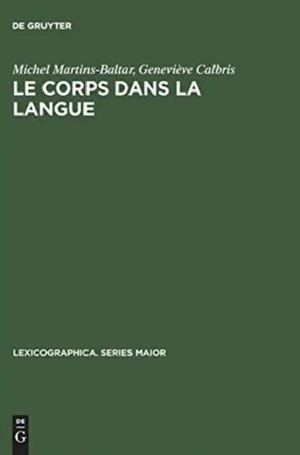 Le Corps Dans La Langue (English, Michel Martins-Baltar | Geneviève Calbris)
