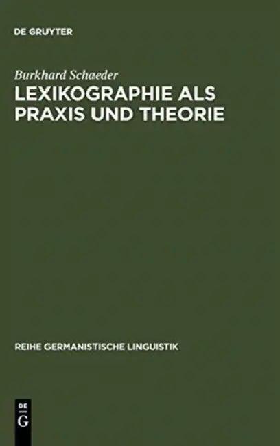 Lexikographie ALS PRAXIS Und Theorie (English, Burkhard Schaeder)