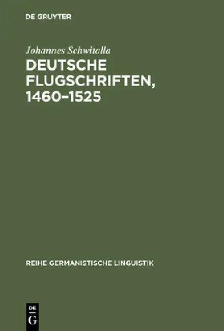Deutsche Flugschriften, 1460-1525 (English, Johannes Schwitalla)