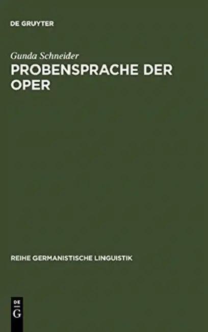 Probensprache der Oper (English, Gunda Schneider)