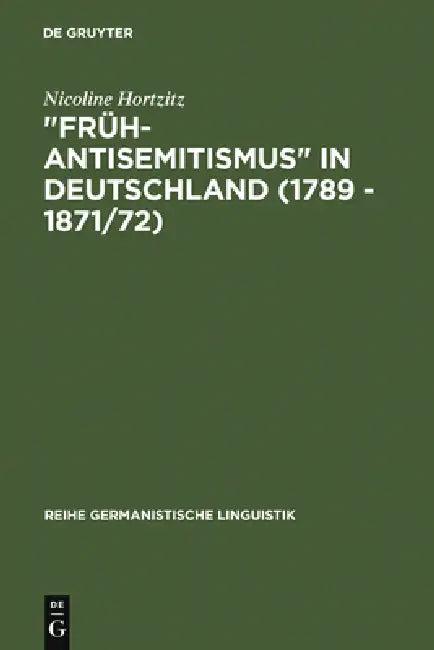 "Früh-Antisemitismus" in Deutschland (1789 - 1871/72) (English, Nicoline Hortzitz)