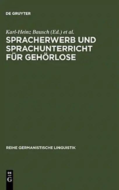 Spracherwerb und Sprachunterricht für Gehörlose (English, Karl-Heinz Bausch | Siegfried Grosse)